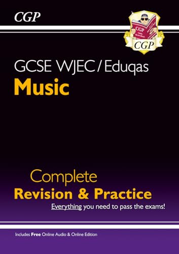 New GCSE Music WJEC/Eduqas Complete Revision & Practice (with Audio & Online Edition) (CGP GCSE Music)